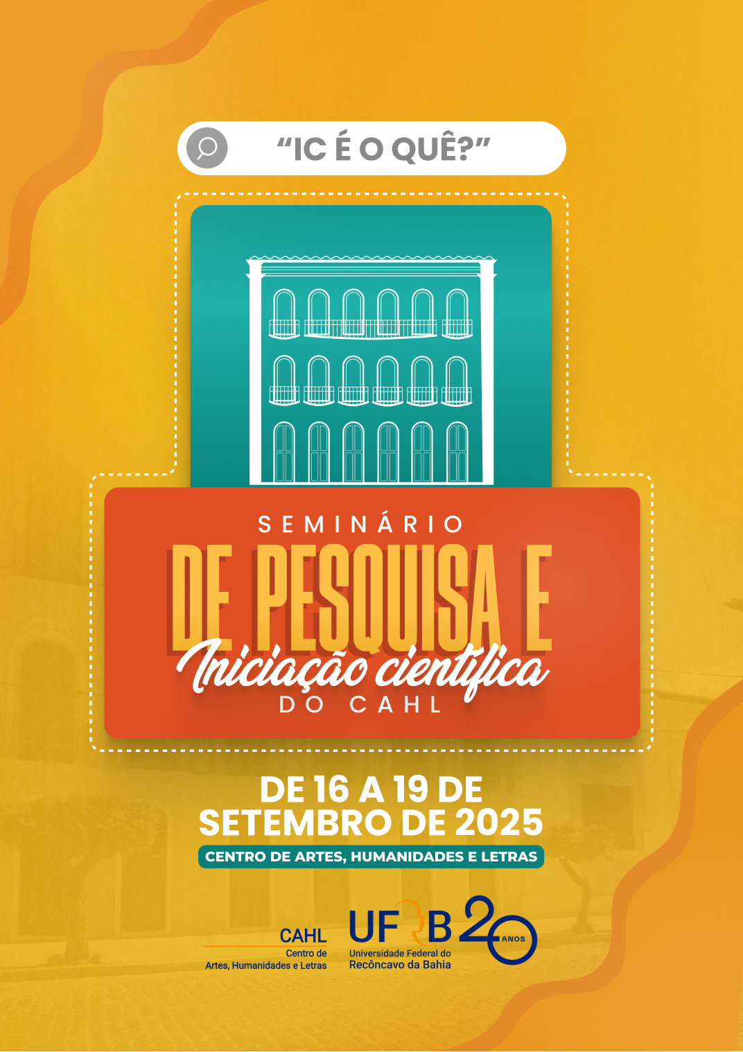 Seminário de Pesquisa e Iniciação Científica do CAHL: IC é o quê?
