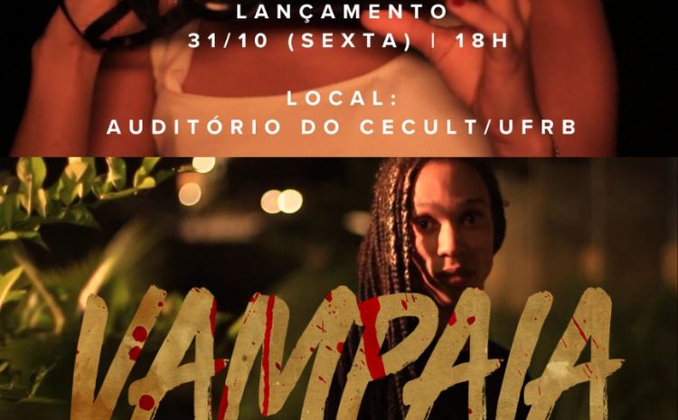 Lançamento do curta-metragem de terror: Vampaia