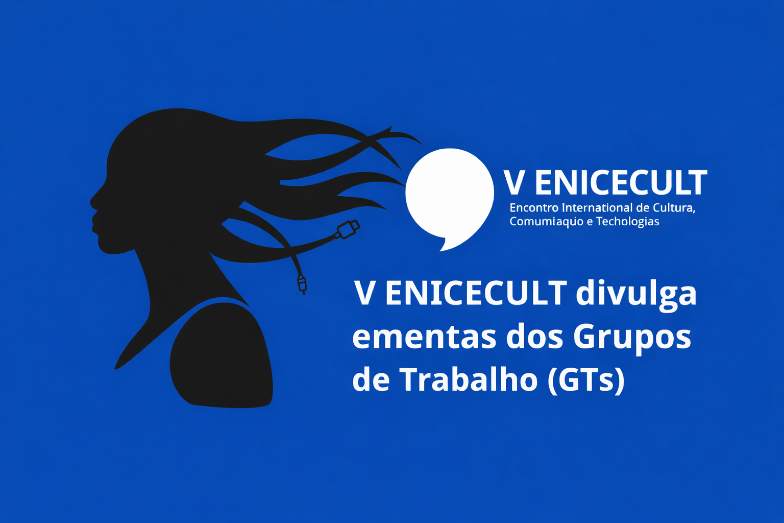 V ENICECULT divulga ementas dos Grupos de Trabalho (GTs)