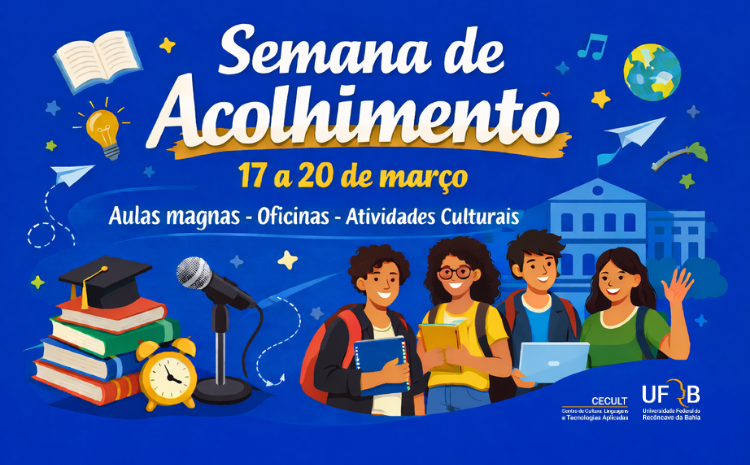 Semana de Acolhimento do CECULT acontece de 17 a 20 de março