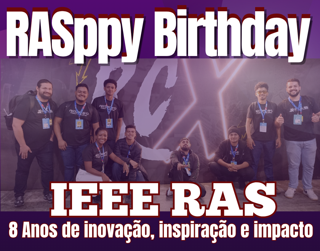 IEEE RAS UFRB Celebra 8 Anos com o Evento 