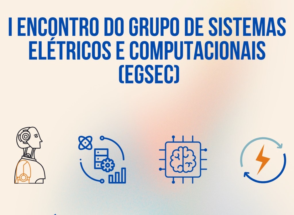 I Encontro do Grupo de Sistemas Elétricos e Computacionais (EGSEC)