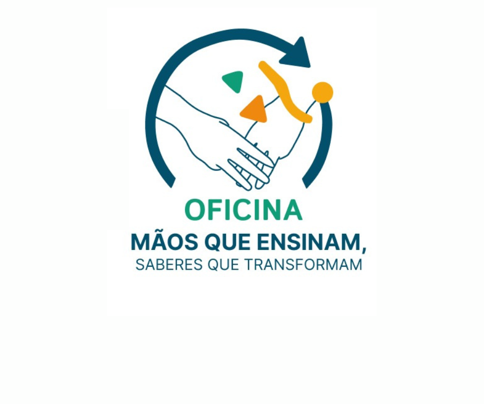 Oficina Mãos que ensinam, saberes que transformam