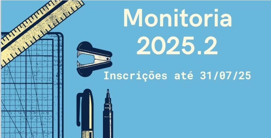 Seleção de Monitores para o CETEC no período letivo 2025.2 - Edital 02/2025