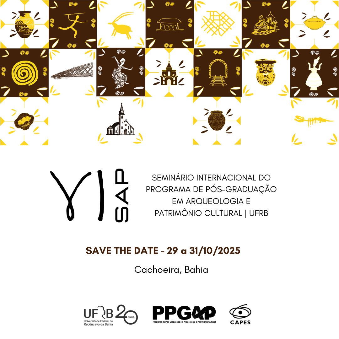 VI SAP - VI Seminário Internacional do Programa de Pós-Graduação em Arqueologia e Patrimônio Cultural
