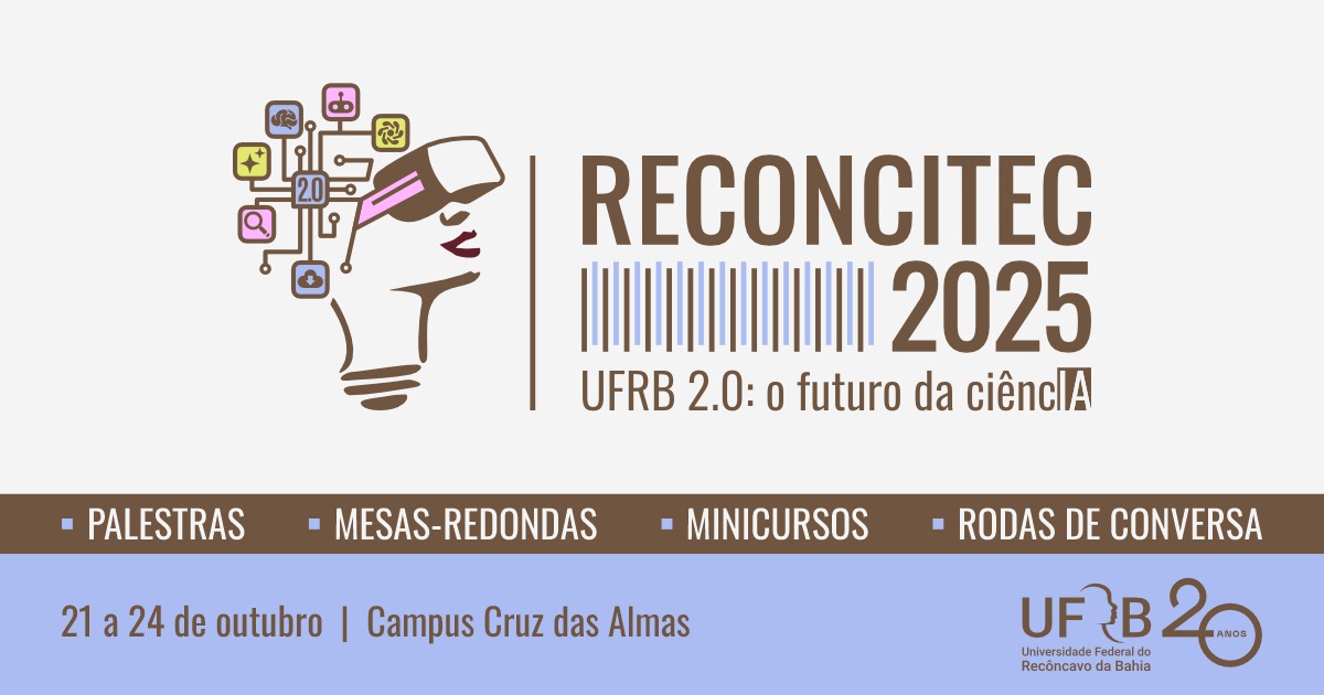 Reunião Anual de Ciência, Tecnologia, Inovação e Cultura do Recôncavo da Bahia (Reconcitec 2025)