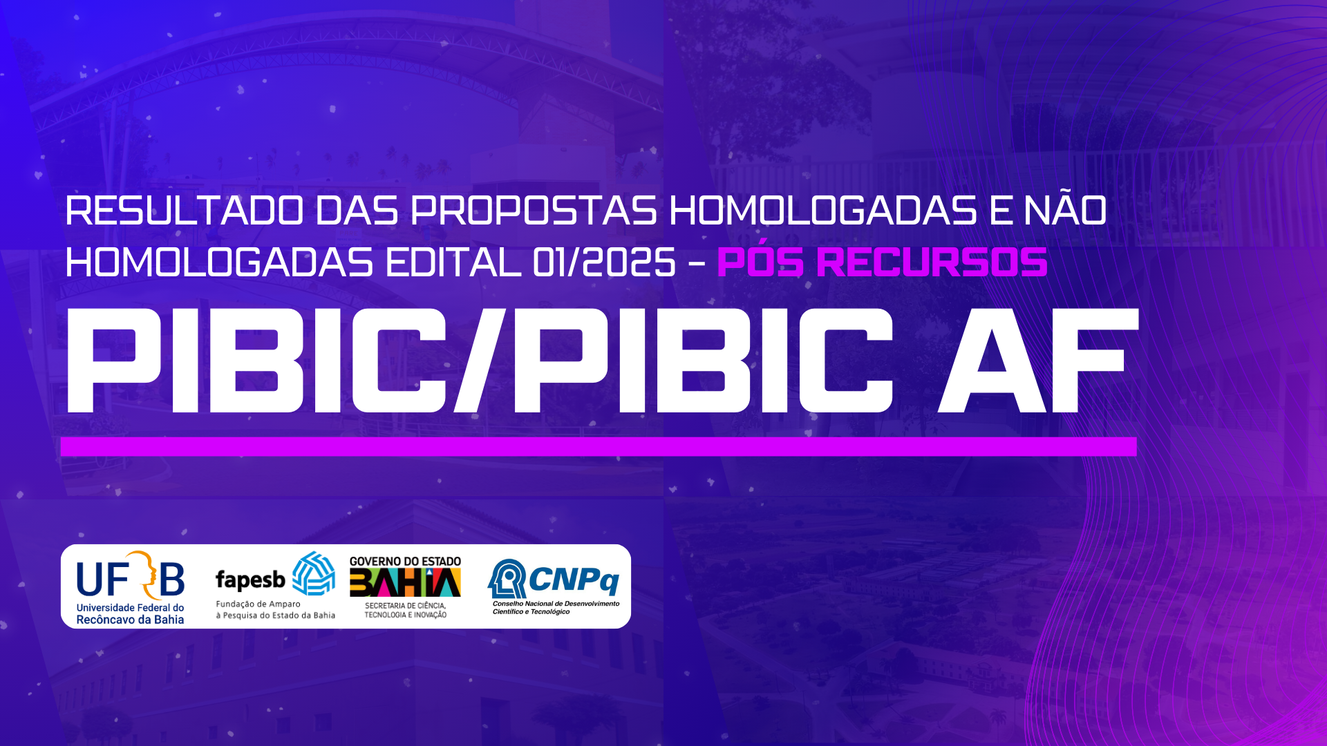 Resultado das Propostas Homologadas e Não Homologadas - Pós Recursos - Edital 01/2025 - PIBIC/PIBIC AF