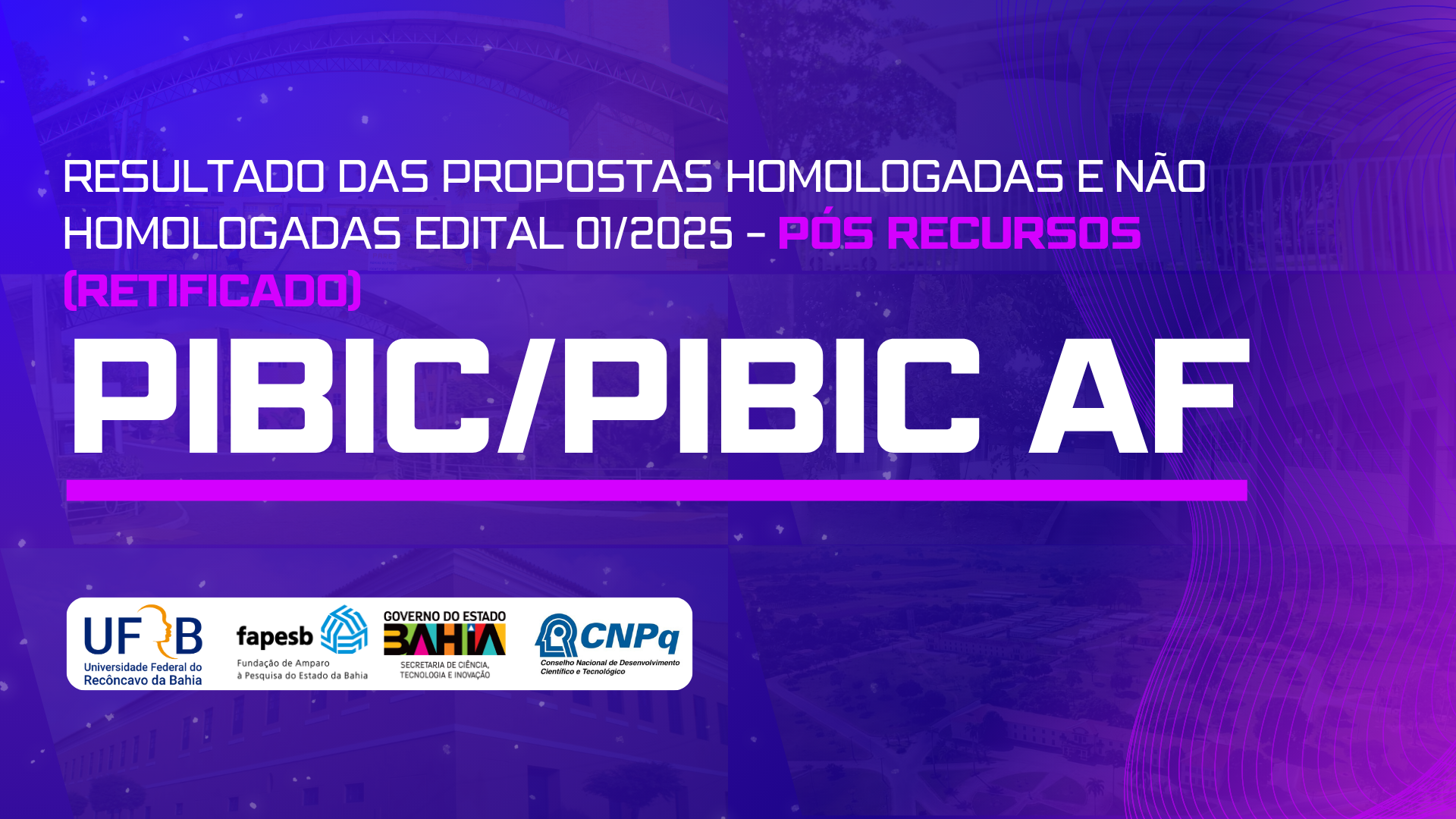 Resultado das Propostas Homologadas e Não Homologadas - Pós Recursos (Retificado) - Edital 01/2025 - PIBIC/PIBIC AF